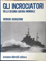 Gli  incrociatori della Seconda Guerra Mondiale