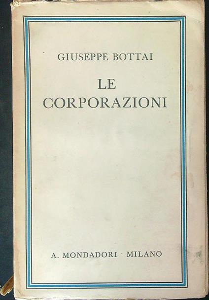 Le  corporazioni - Giuseppe Bottai - copertina