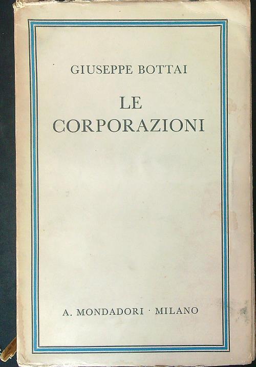 Le  corporazioni - Giuseppe Bottai - copertina
