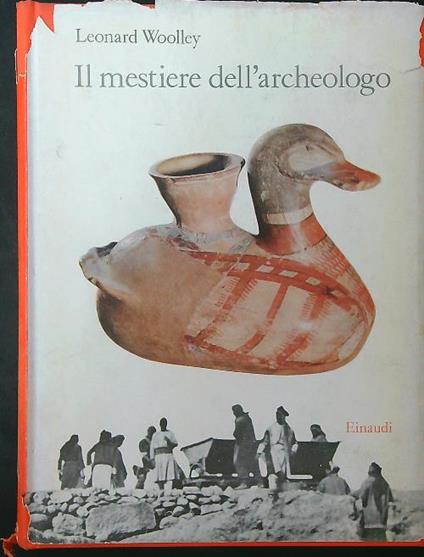 Il  mestiere dell'archeologo - Leonard Woolley - copertina