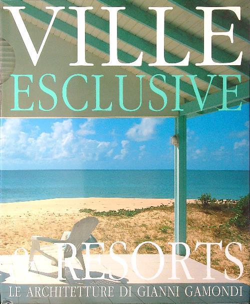 Ville esclusive & resorts - copertina