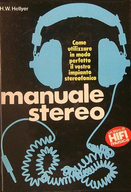 Manuale stereo - H. W. Hellyer - copertina