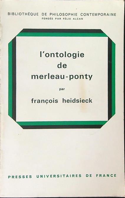 L' ontologie de Marleau-Ponty - Francois Heidsieck - copertina