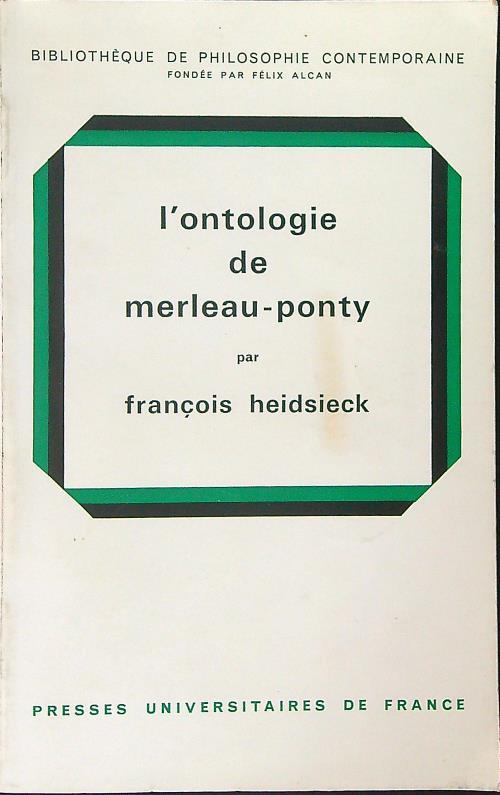 L' ontologie de Marleau-Ponty - Francois Heidsieck - copertina