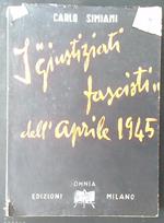 Il  giustiziati fascisti dell'aprile 1945