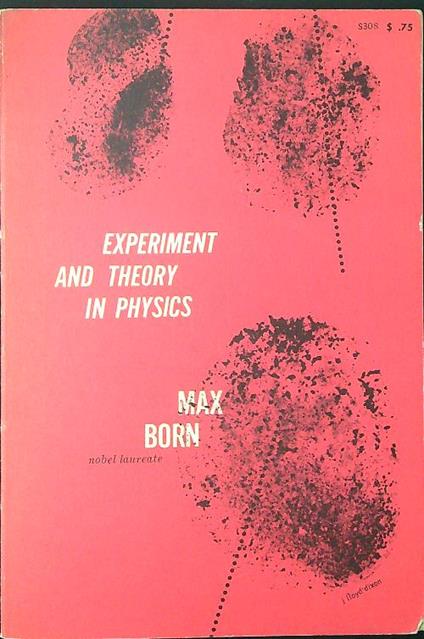 Experiment and theory in physics - Max Born - copertina