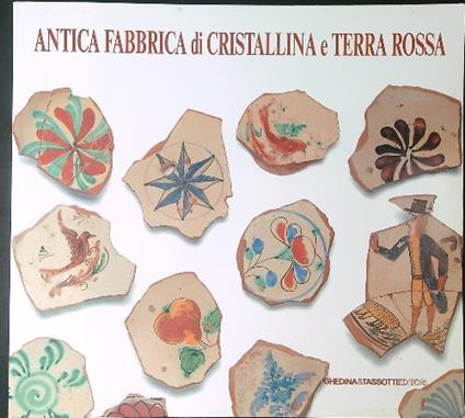 Antica fabbrica di cristallina e terra rossa - copertina