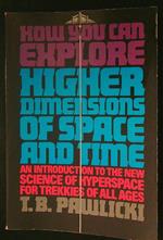 How you can explore higher dimensions of space and time