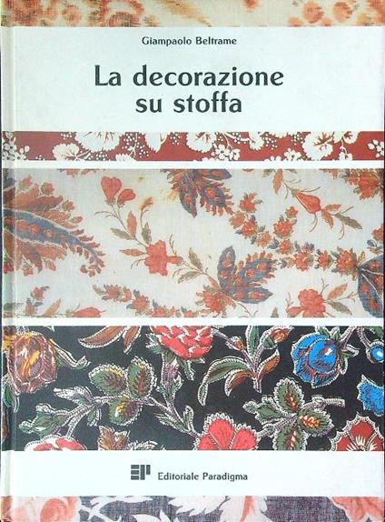 La  decorazione su stoffa - Giampaolo Beltrame - copertina