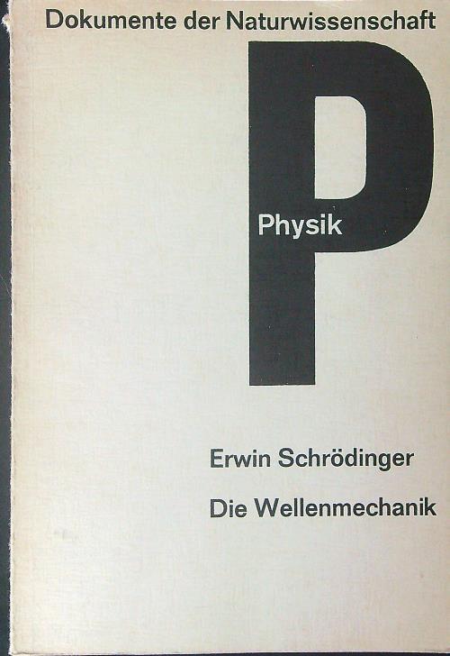 Die wellenmechanik - Erwin Schrodinger - copertina