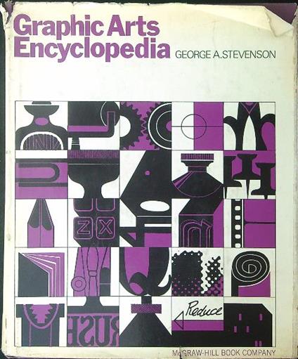 Graphic arts encyclopedia - George A. Stevenson - copertina