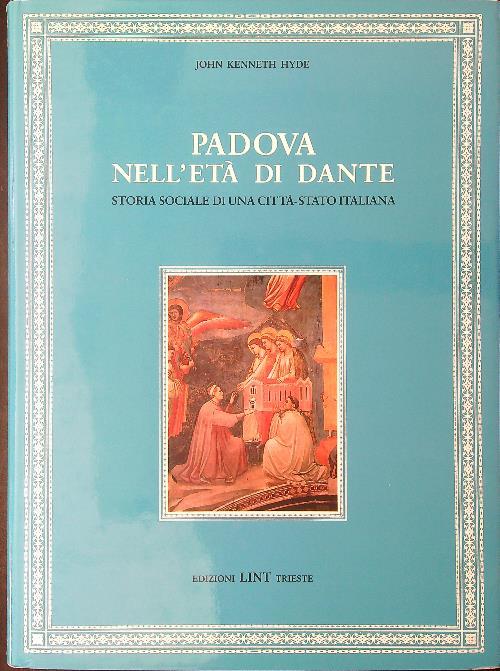 Padova nell'età di Dante - John Kenneth Hyde - copertina
