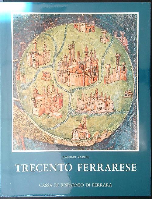 Trecento Ferrarese - Ranieri Varese - copertina
