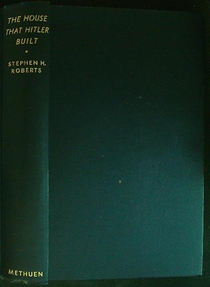 The  house that Hitler built - Stephen H. Roberts - copertina