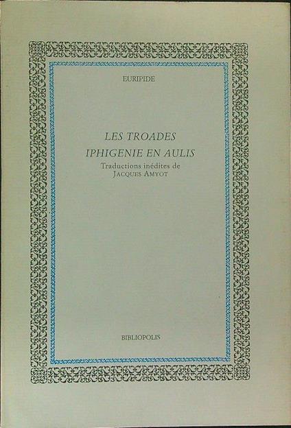 Les  troades iphigenie en aulis - Euripide - copertina