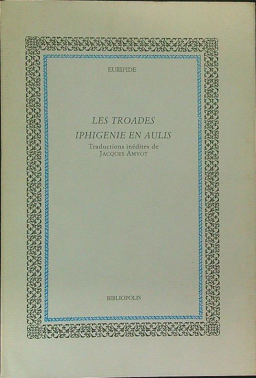 Les  troades iphigenie en aulis - Euripide - copertina