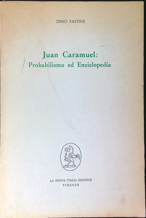 Juan Caramuel: probabilismo ed Enciclopedia - Dino Pastine - copertina
