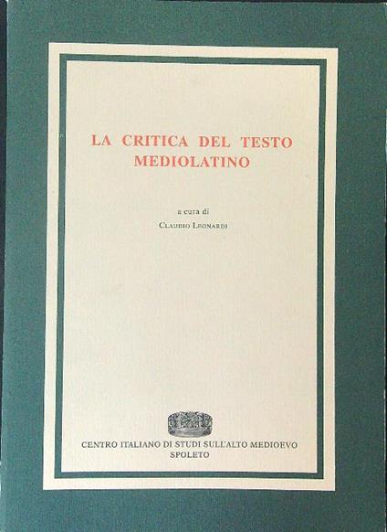 La  critica del testo mediolatino - Claudio Leonardi - copertina