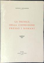 La  tecnica della costruzione presso i Romani