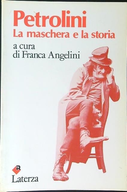 Petrolini La mascheda e la storia - Franca Angelini - copertina