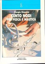 Cento nodi per pesca e nautica