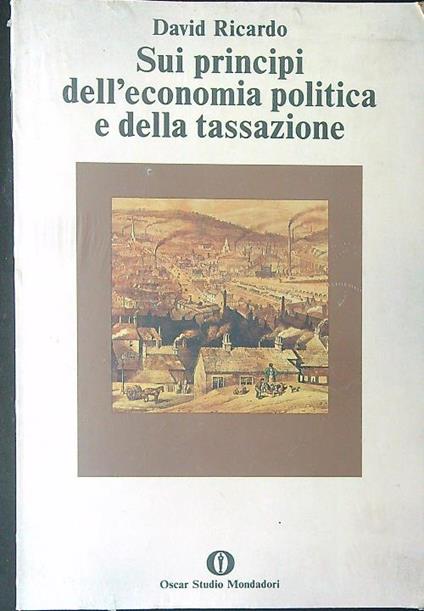 Sui principi dell'economia politica e della tassazione - David Ricardo - copertina