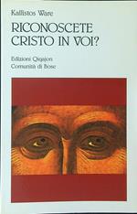 Riconoscete Cristo in voi?