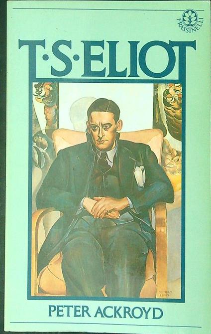 T. S. Eliot - Peter Ackroyd - copertina