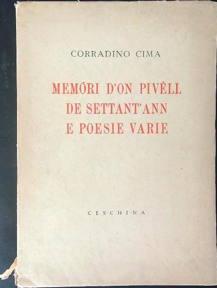 Memori d'on pivelle de settant'ann e poesie varie - Corradino Cima - copertina