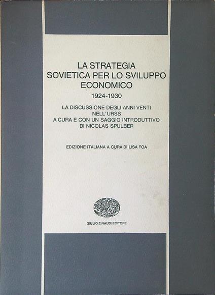 La  strategia sovietica per lo sviluppo economico 1924 - 1930 - Lisa Foa - copertina