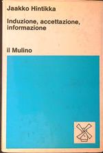 Induzione, accettazione, informazione