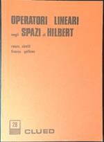 Operatori lineari negli spazi di Hilbert