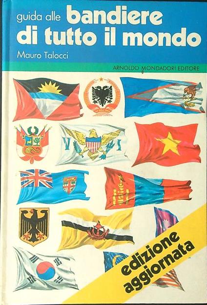 Guida alle bandiere di tutto il mondo - Mauro Talocci - copertina