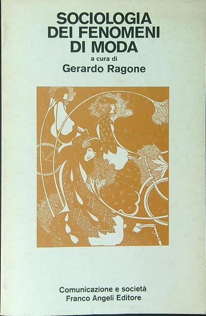 Sociologia dei fenomeni di moda - Gerardo Ragone - copertina