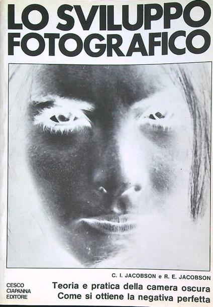 Lo sviluppo fotografico  - C.I. Jacobson,r.e. Jacobson - copertina
