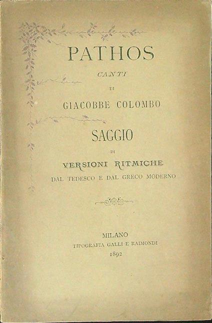 Pathos Canti di Giacobbe Colombo Saggio di versioni ritmiche dal tedesco e dal greco moderno - copertina
