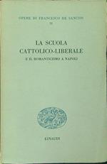 La  scuola cattolico-liberale e il romanticismo a Napoli