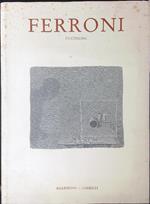 Ferroni Incisioni 1957 - 1991