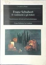 Franz Schubert Il viandante e gli inferi