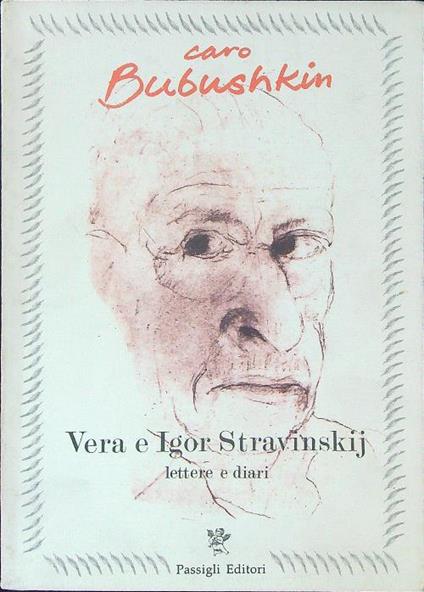 Caro Bubushkin Lettere e diari - Vera e Igor Stravinskij - copertina