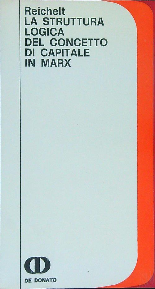 La  struttura logica del concetto di capitale in Marx - Reichelt - copertina