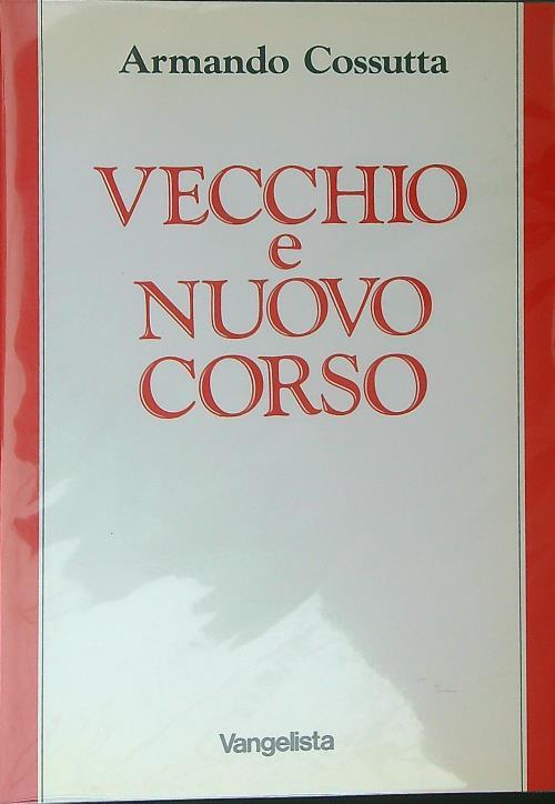 Vecchio e nuovo corso - Armando Cossutta - copertina
