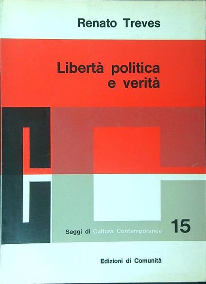 Libertà politica e verità - Renato Treves - copertina
