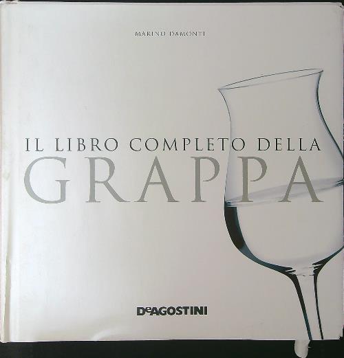 Il  libro completo della grappa - Marino Damonti - copertina