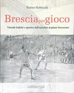 Brescia per gioco