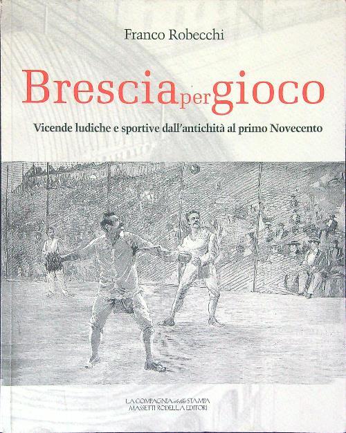 Brescia per gioco - Franco Robecchi - copertina