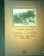 La  Banda Musicale Santa Cecilia di Ldrino Vatrompia 1909 - 2000