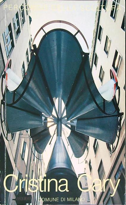 Percorso della scultura Cristina Cary - Elio Santarella - copertina