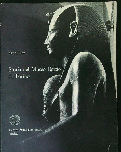 Storia del museo Egizio di Torino - Silvio Curto - copertina