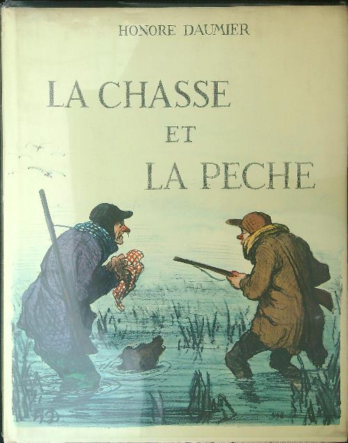 La  chasse et la peche - Honore Daumiere - copertina